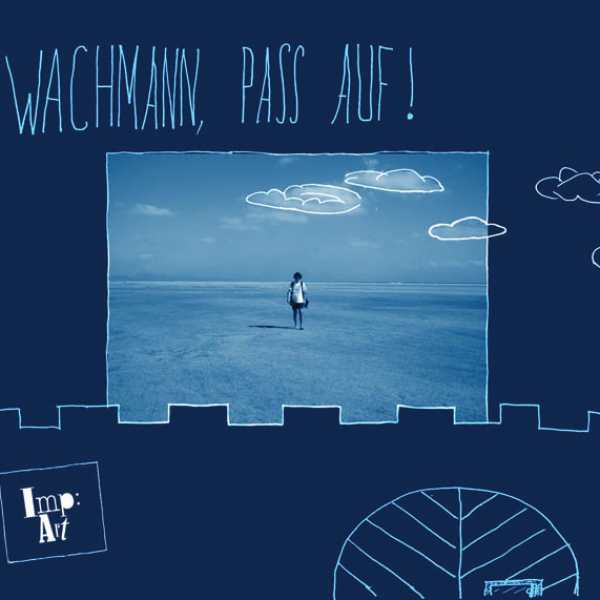 © Daniel Karanitsch Wachmann, pass auf!