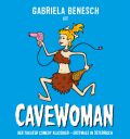 Cavewoman -  © Archiv Theater Akzent