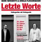 Letzte Worte Plakat - © Ingo Pertramer Letzte Worte Plakat - © Ingo Pertramer