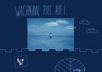 Wachmann, pass auf! - © Daniel Karanitsch Wachmann, pass auf! - © Daniel Karanitsch