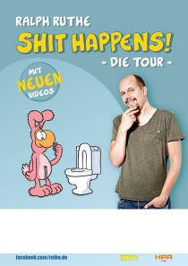 Ralph Ruthe - Shit Happens! Die Tour!2015 - © Archiv Theater Akzent Ralph Ruthe - Shit Happens! Die Tour!2015 - © Archiv Theater Akzent