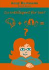 Zu intelligent für Sex? - Anny Hartmann © Veronika Giesler